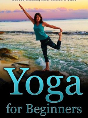 Yoga for Beginners - Kindle