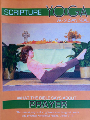 What The Bible Says About Prayer Scripture Yoga DVD