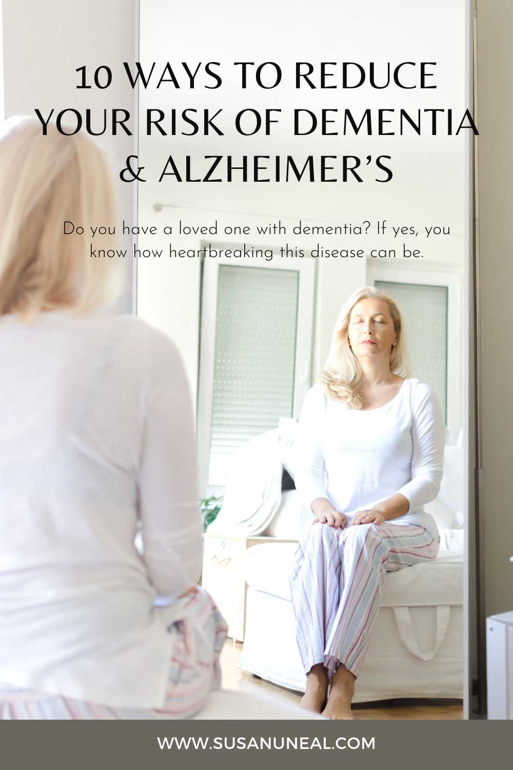 Top 10 Ways to Reduce Your Risk of Dementia & Alzheimer’s