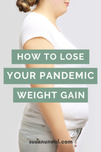 How to Shed Your Pandemic Pounds - Weight Loss Tips