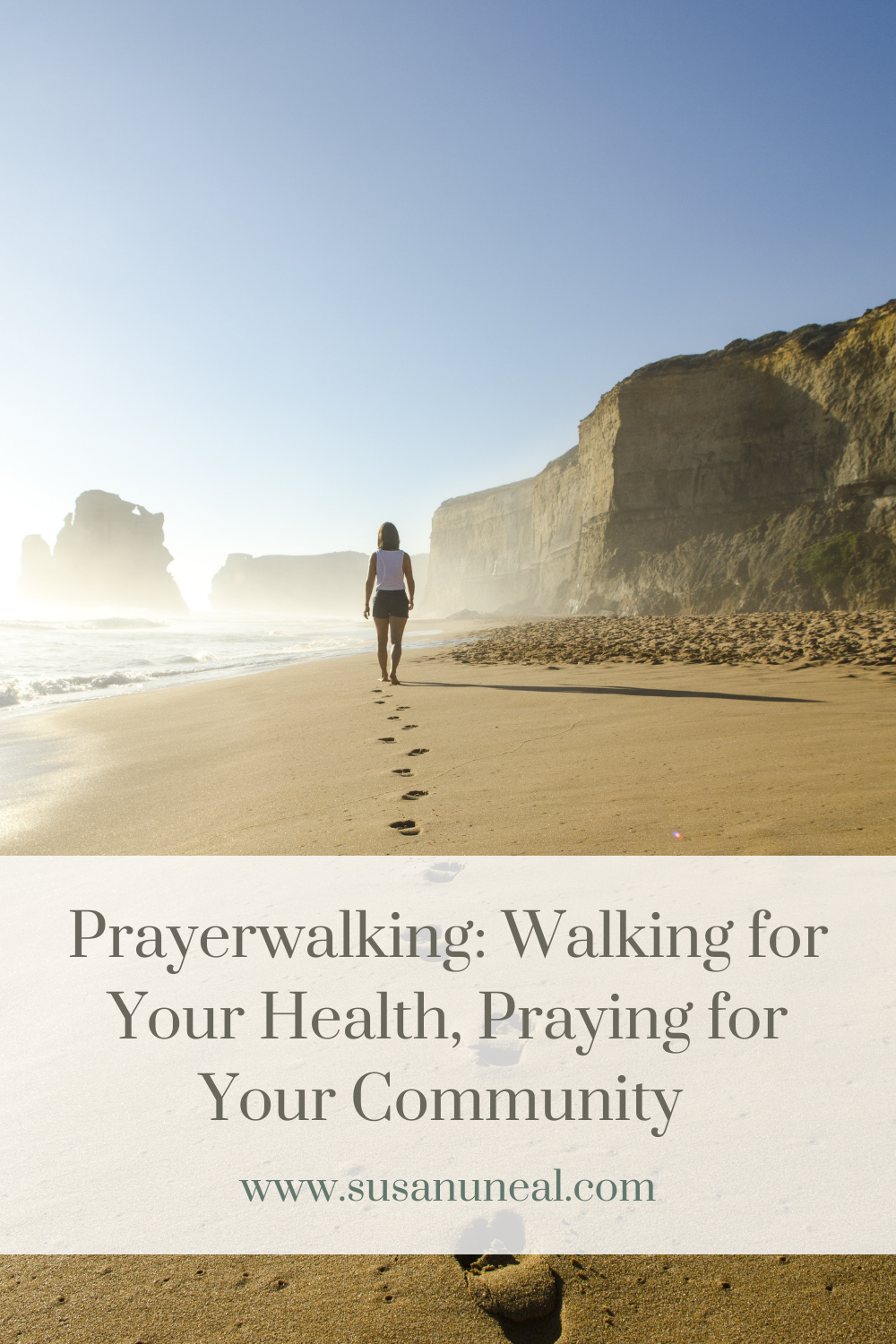 Prayerwalking: Walking for Your Health, Praying for Your Community