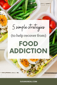 5 Strategies for Food Addiction When You're Losing Control