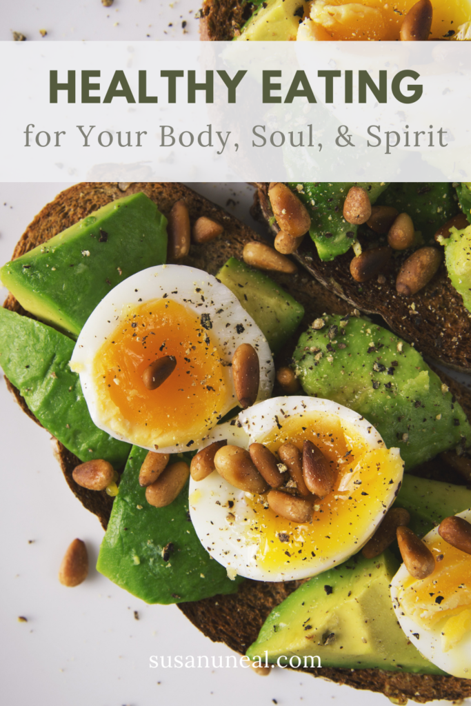 Healthy Eating for Your Body, Soul,