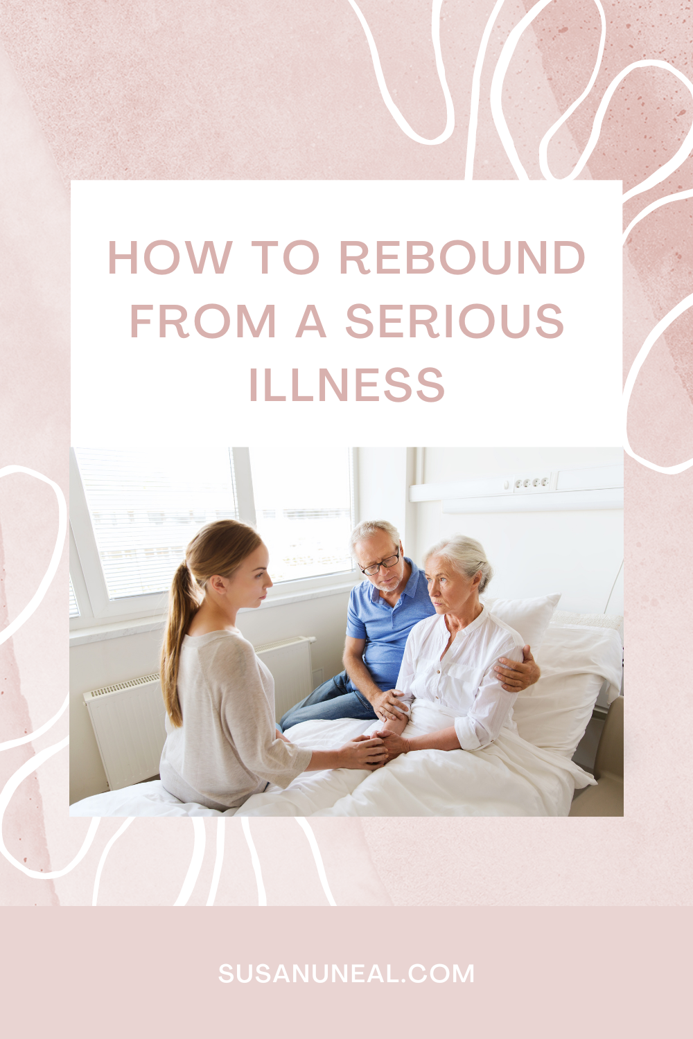 How to Rebound From A Serious Illness