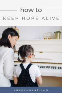 how to keep hope alive